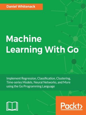 cover image of Machine Learning With Go